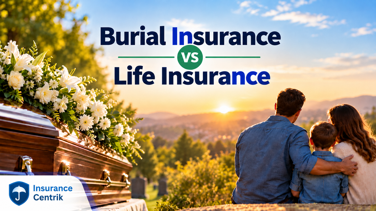 Burial Insurance vs Life Insurance