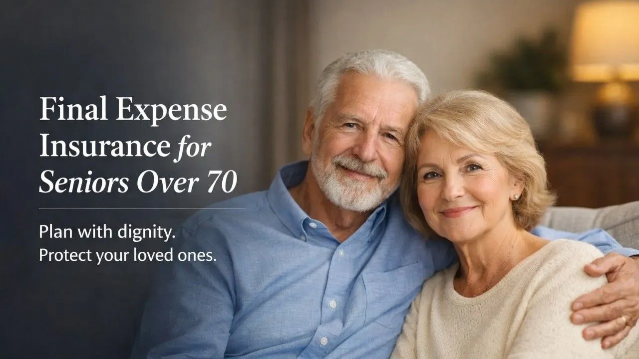 Final Expense Insurance for Seniors Over 70